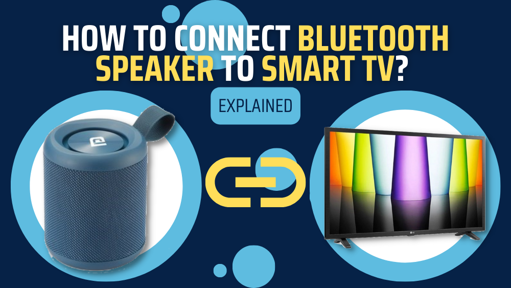 How to Properly Connect Any Bluetooth Speaker to Any Smart TV