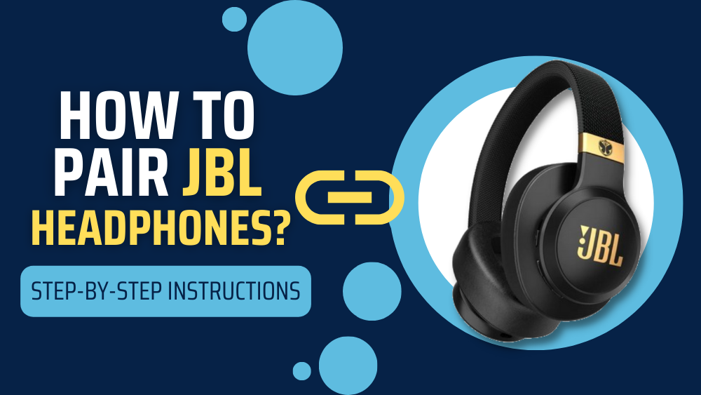 Kollega Gladys Afhængig How To Pair JBL Headphones (Step-By-Step Instructions)