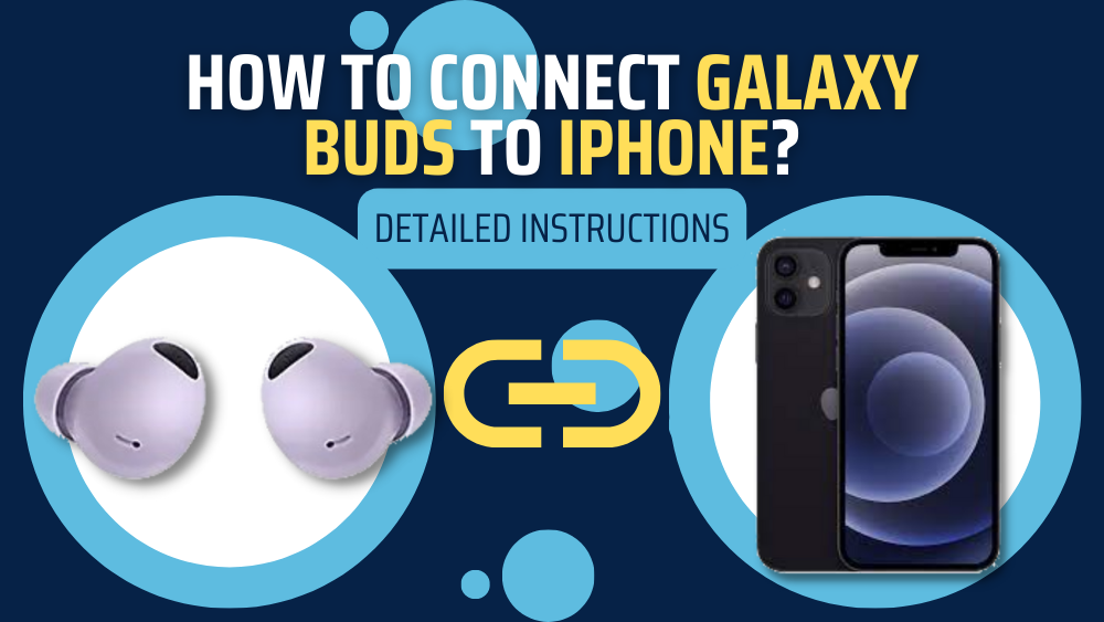 How to connect your Galaxy Buds