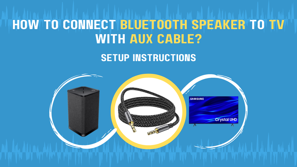 How To Connect Bluetooth Speaker To TV With AUX Cable? (Setup