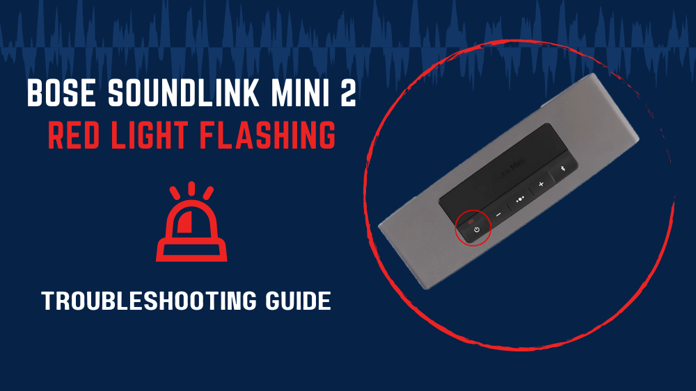 Bose SoundLink Mini 2 Red Light Guide)