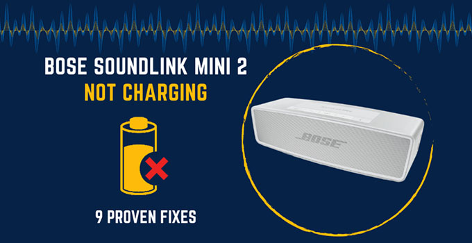 nøje Brise glide Bose Soundlink Mini 2 Not Charging (9 Proven Fixes) - AudioGrounds