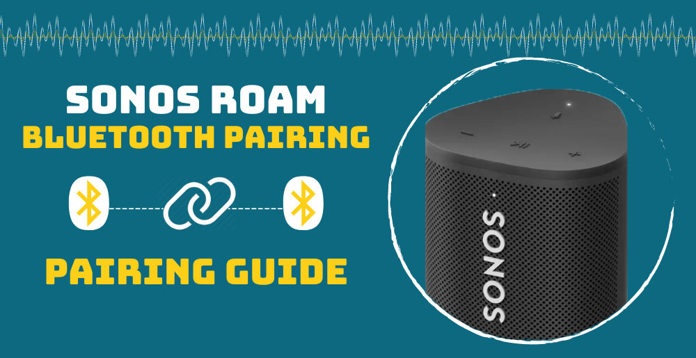 Sonos Roam Bluetooth (Pairing Guide) -