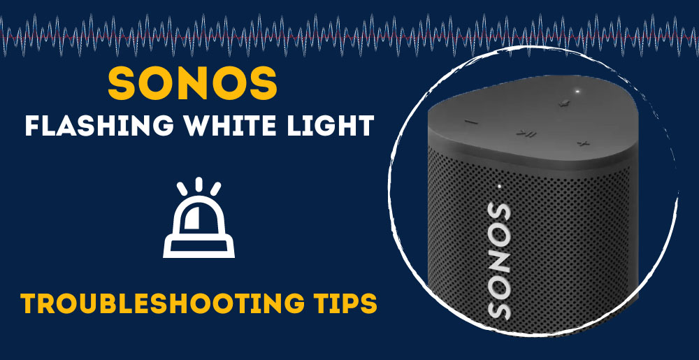 Flashing white light shop sonos speaker