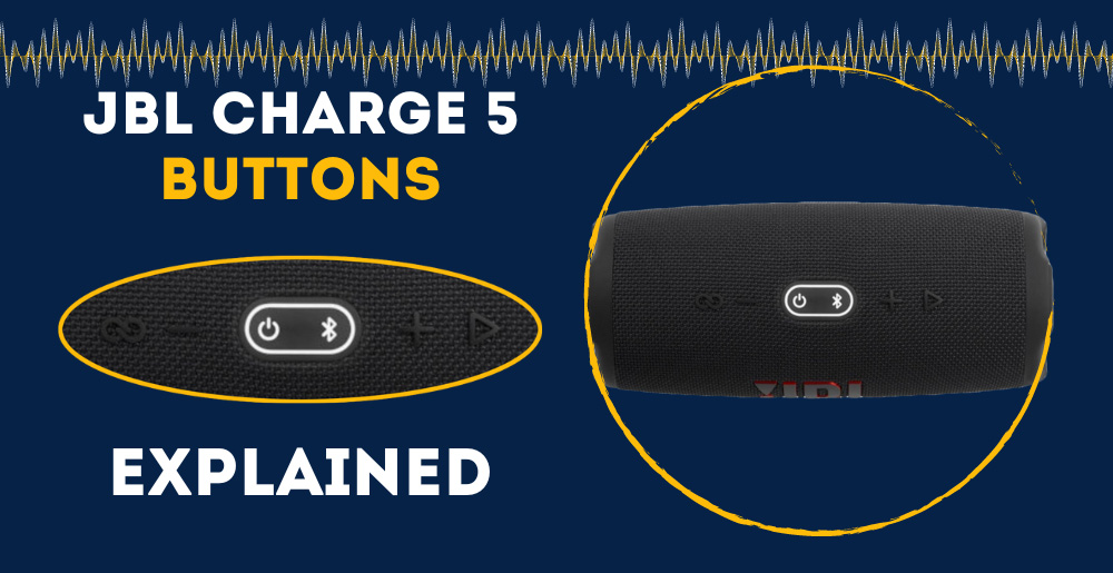 JBL Charge 5 Buttons Explained (Plus Special Button Combos)